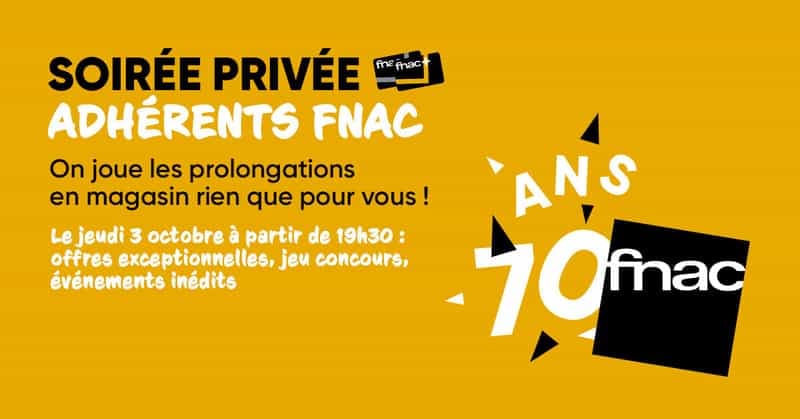 03/10/2024 - Soirée adhérents FNAC  : -15€ tous les 100€ d'achat
